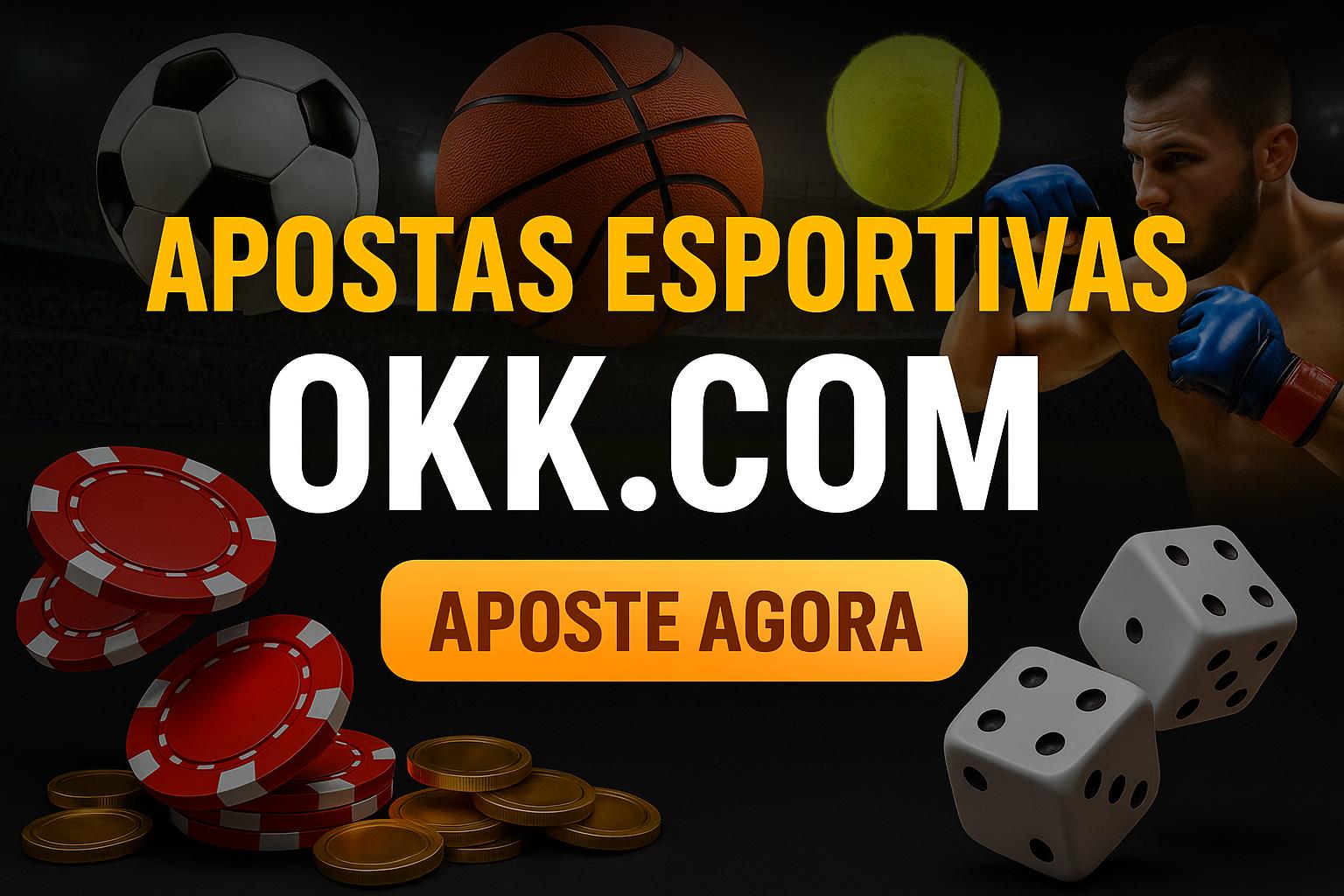 Aposte em apostas esportivas no cassino online OKK.COM